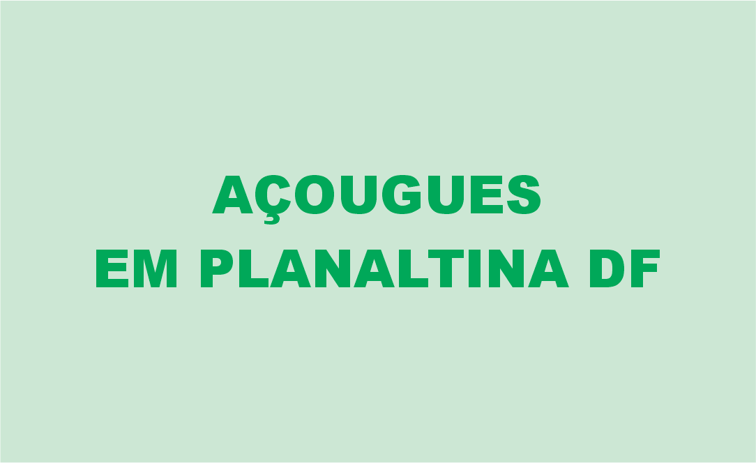 Açougues em Planaltina DF