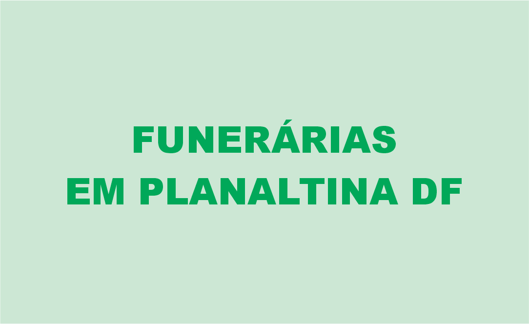 Funerárias em Planaltina DF